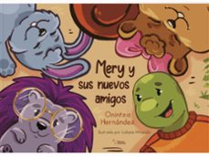 mery y sus nuevos amigos-onitza hernandez-9788410068131