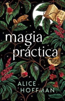 magia practica-alice hoffman-9788410085831
