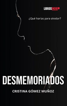 desmemoriados-cristina gomez muños-9788410111431