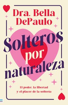 solteros por naturaleza (ebook)-bella depaulo-9788410159631