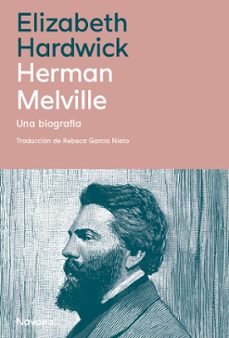 herman melville (una biografia) (ebook)-elizabeth hardwick-9788410180031