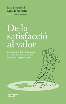 de la satisfacció al valor-joan escarrabill-cristina montane montals-9788410243231