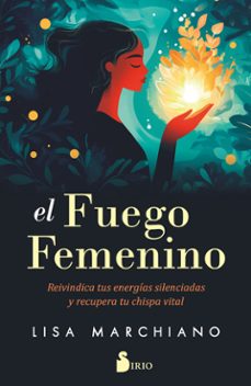 el fuego femenino-lisa marchiano-9788410335431