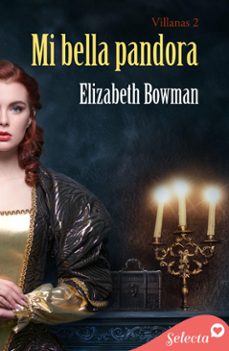 mi bella pandora (bilogia villanas 2) (ebook)-elizabeth bowman-9788410341531