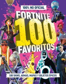 fortnite 100 favoritos (100% no oficial): la guia definitiva de lo mejor de fortnite. el regalo perfecto para gamers de todas las edades (ebook)-9788410646131