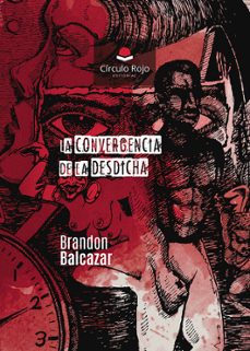 la convergencia de la desdicha-brandon balcazar flores-9788410734531