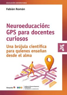 neuroeducacion: gps para docentes curiosos-fabian roman-9788410792531