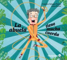 la abuela tiene mucha cuerda-francesc balague puxan-9788410793231