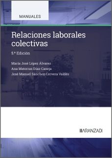 relaciones laborales colectivas (5ª ed.)-jose lopez alvarez-9788410852631