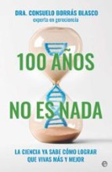 100 años no es nada (ebook)-consuelo borras blasco-9788410942431
