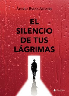 el silencio de tus lágrimas (ebook)-alvaro baena alcaide-9788411046831
