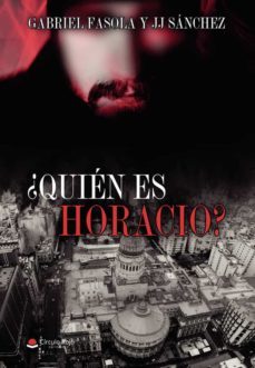¿quien es horacio?-gabriel fasola-j. j. sanchez-9788411284431