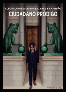 ciudadano prodigo (ebook)-a. rossi de barbazzale y carreño-9788411287531