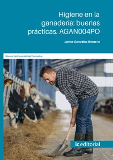 (i.b.d.) agan004po - higiene en la ganaderia: buenas practicas.-jaime gonzalez romero-9788411845731