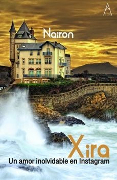 xira, un amor inolvidable en instagram-nairon narejos-9788412055931