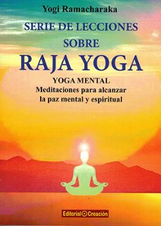 serie de lecciones sobre raja yoga-yogi ramacharaka-9788412162431