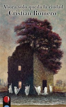 ahora solo queda la ciudad (ebook)-cristian romero-9788412219531