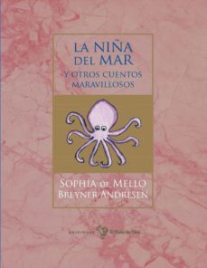 la niña del mar y otros cuentos maravillosos-sophia de mello breyner andresen-9788412416831