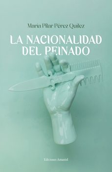 la nacionalidad del peinado-maria pilar perez quilez-9788412532531