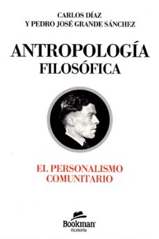 antropologia filosofica-carlos diaz-pedro jose grande sanchez-9788412709131