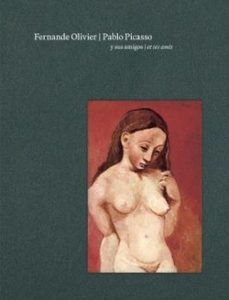 fernande olivier, pablo picasso y sus amigos-9788412802931