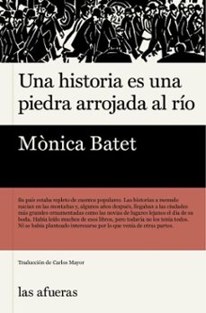 una historia es una piedra arrojada al rio (ebook)-monica batet-9788412972931
