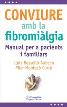 conviure amb la fibromialgia-lluis rossello aubach-maria pilar monteso curto-9788413035031