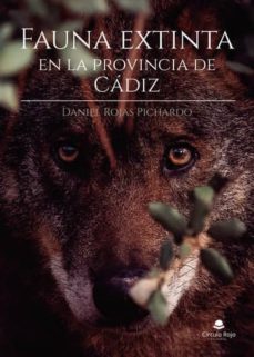 fauna extinta en la provincia de cadiz (ebook)-daniel rojas pichardo-9788413176031
