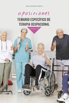 temario especifico de terapia ocupacional (vol. ii)-julia gonzalez garcia-9788413239231