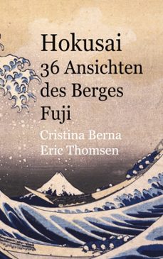 hokusai 36 ansichten des berges fuji-cristina berna-9788413268231