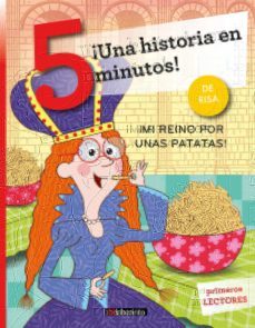 ¡una historia en 5 minutos! ¡mi reino por unas patatas!-stefano bordiglioni-9788413300931