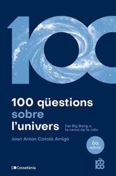 100 questions sobre l univers-joan anton catala amigo-9788413563831