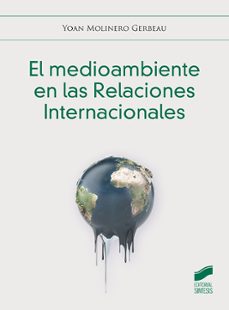 el medioambiente en las relaciones internacionales-yoan molinero gerbeau-9788413572031