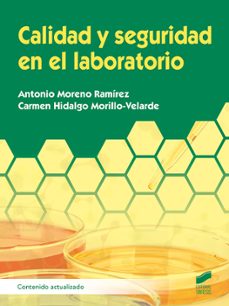 calidad y seguridad en el laboratorio (contenido actualizado)-antonio moreno ramirez-carmen hidalgo morillo velarde-9788413573731