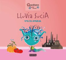 lluvia sucia (guardianes de la tierra)-violeta monreal-9788413660431