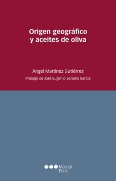 origen geografico y aceites de oliva (ebook)-angel martinez gutierrez-9788413811031