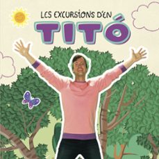 les excursions d en tito-kim amate-cristina jimenez carbo-9788413895031