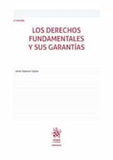 los derechos fundamentales y sus garantias  2ª edicion-9788413973531
