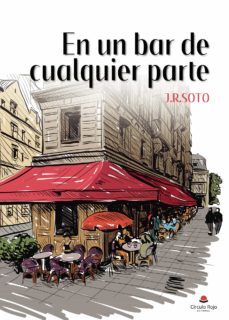 en un bar de cualquier parte (ebook)-j.r. soto-9788413982731