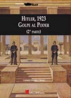 hitler, 1923. golpe al poder (2ª parte)-carmelo gonzalez clavero-9788415043331