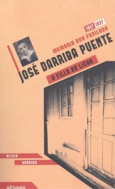 jose darriba puente, o fillo da licha. memoria dun fusilado (1917-1937)-9788415166931