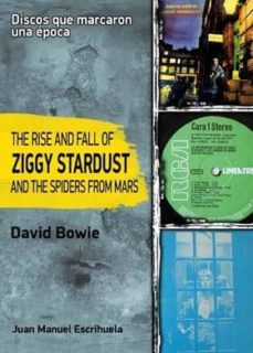 the rise and fall of ziggy stardust and the spiders form mars:de david bowie (discos que marcaron una epoca)-9788415191131