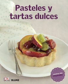 (pe) cocina del mundo. pasteles y tartas dulces-9788415317531