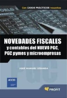 novedades fiscales y contables del nuevo pgc, pgc pymes y microempresas (ebook)-9788415330431