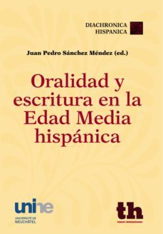 oralidad y escritura en la edad media hispánica (ebook)-juan pedro sanchez mendez-9788415442431
