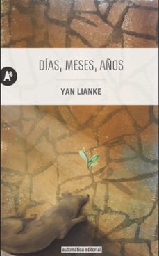 dias, meses, años-yan lianke-9788415509431