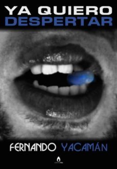 ya quiero despertar (ebook)-fernando yacaman-9788415634331