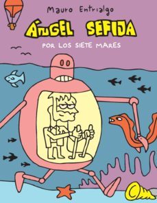 angel sefija por los siete mares-mauro entrialgo-9788415685531