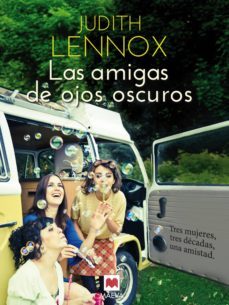 las amigas de ojos oscuros (ebook)-judith lennox-9788415893431