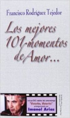 los mejores 101 momentos de amor-francisco rodriguez tejedor-9788415897231